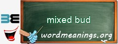 WordMeaning blackboard for mixed bud